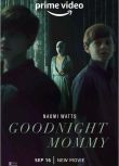 2022美國驚悚電影 晚安媽咪 Goodnight Mommy 娜奧米·沃茨　英語中字