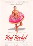 2021美國高分喜劇《紅色火箭/ Red Rocket》西蒙·雷克斯.英語中英字幕